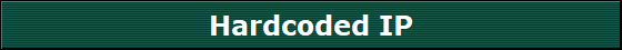 Hardcoded IP